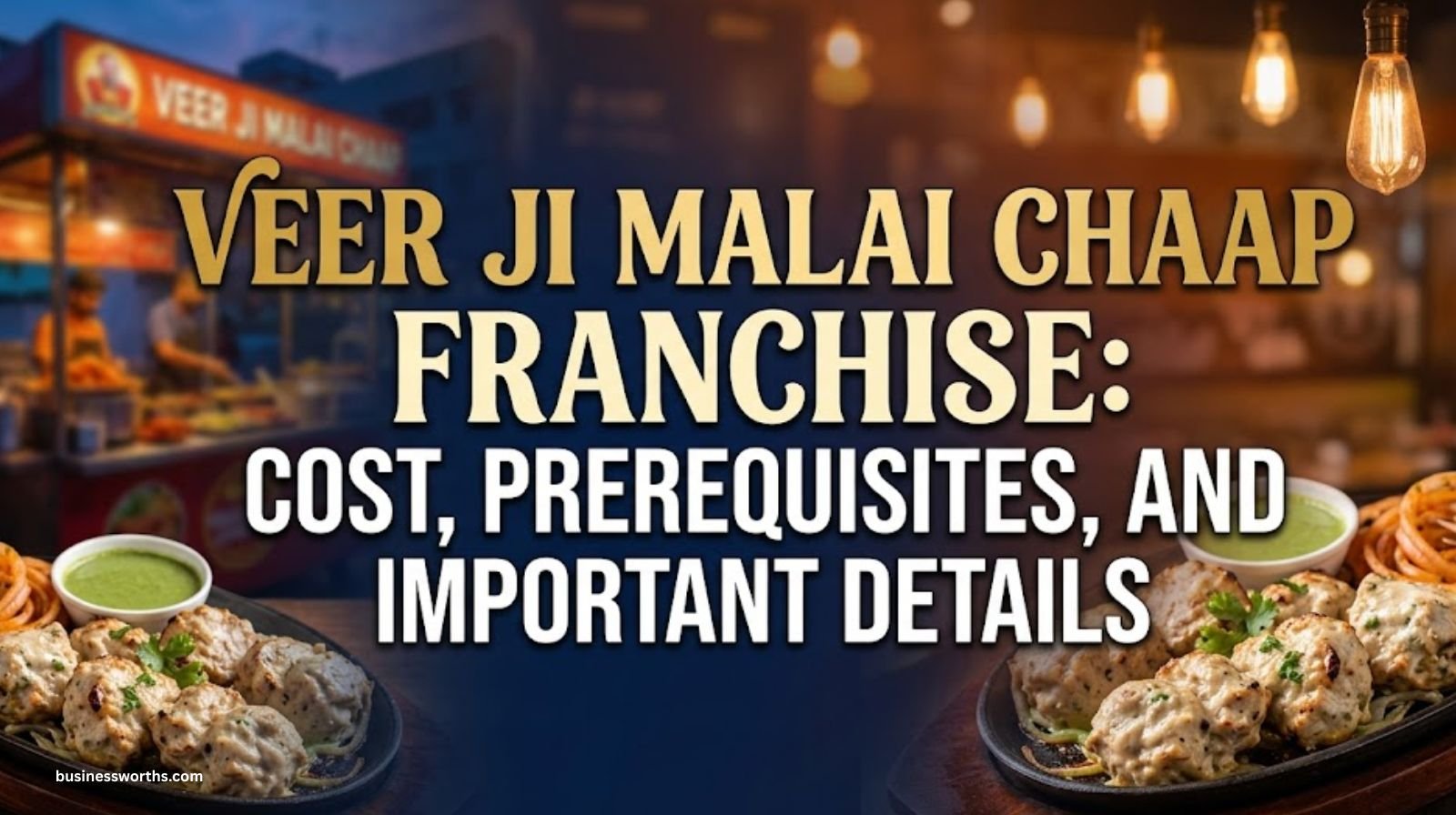 Veer ji Malai Chaap franchise cost