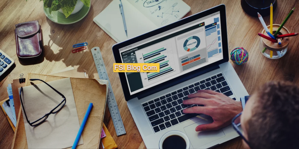 FSI Blog Com: Understanding the Value of Online Blogs and Information Platforms