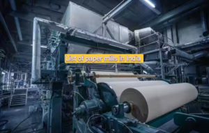 Comprehensive List of Paper Mills in India and Contribution Key